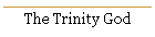 The Trinity God